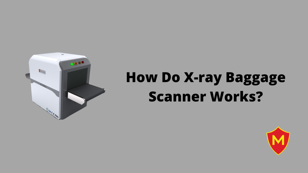X-Ray baggage Scanner
