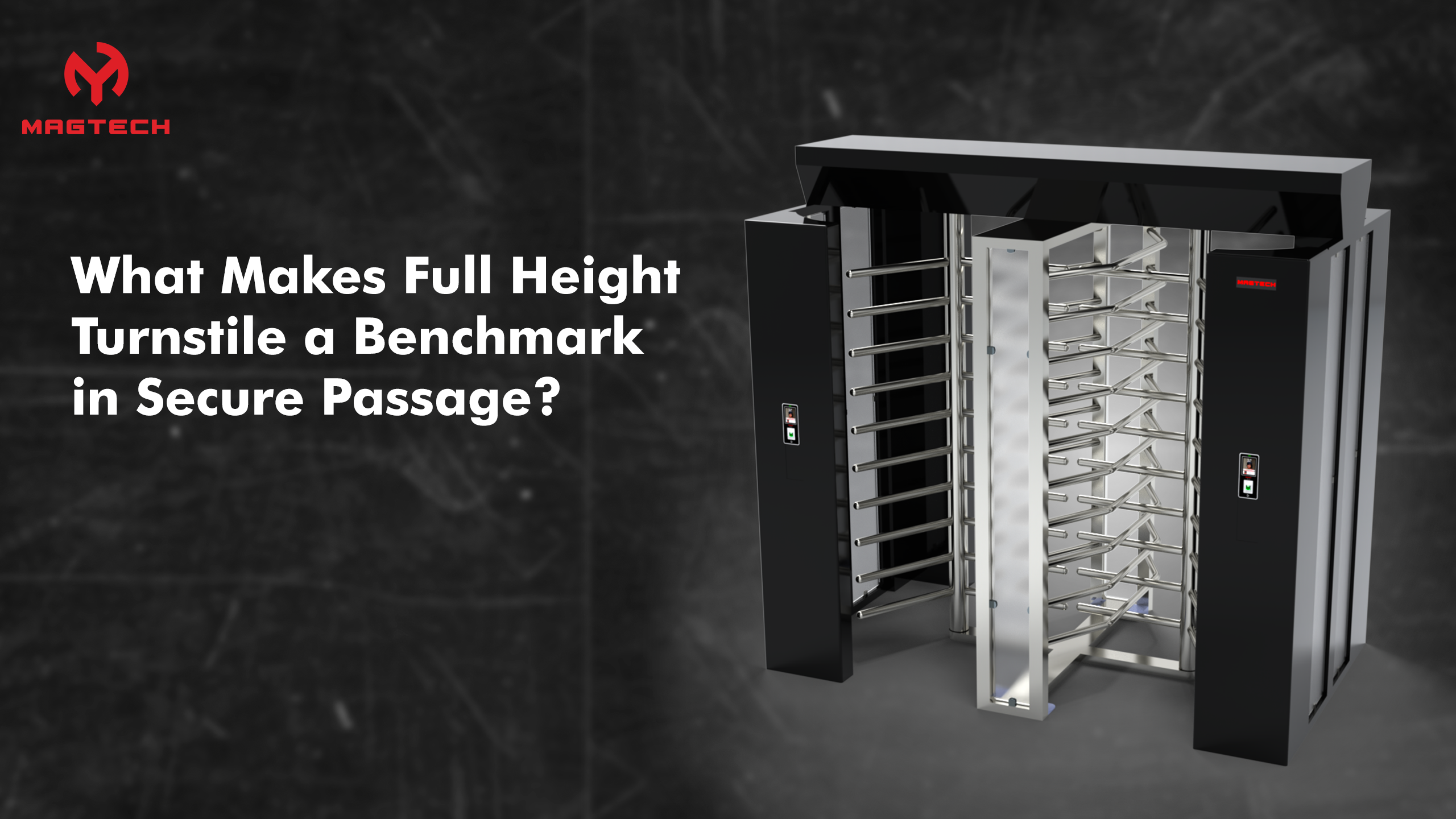full height turnstile ensuring secure passage